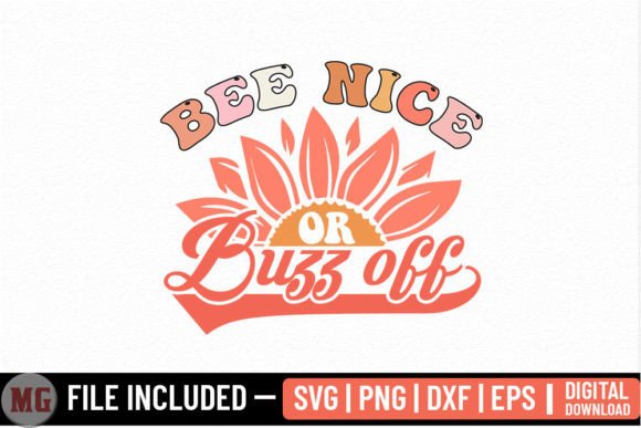 Bee Nice or Buzz off - SVG: Graphics for Crafts Branding