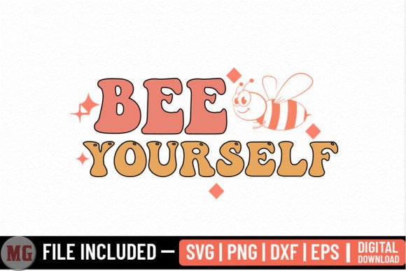 Bee Yourself Honey Bee SVG Graphics for Crafts Branding
