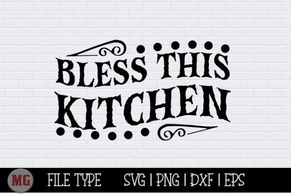 Bless This Kitchen - Funny Kitchen SVG