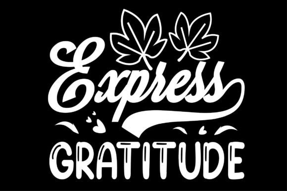 Express Gratitude Svg T-Shirt Design for Branding Graphics & Crafts