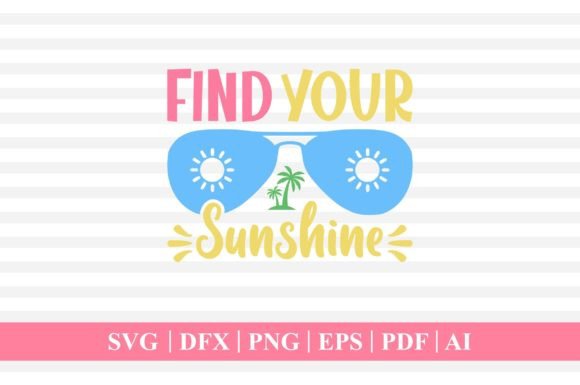 Find Your Sunshine Graphics for Crafts