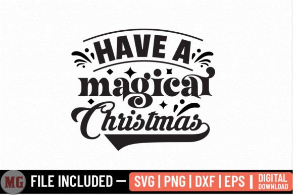 Have a Magical Christmas: SVG Graphics for Crafts & Design