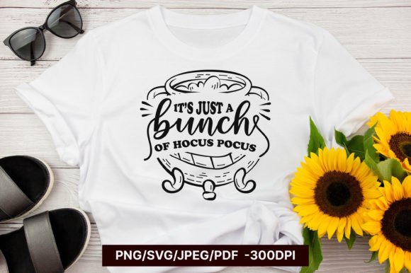 It’s Just a Bunch of Hocus Pocus SVG: Graphics for Crafts