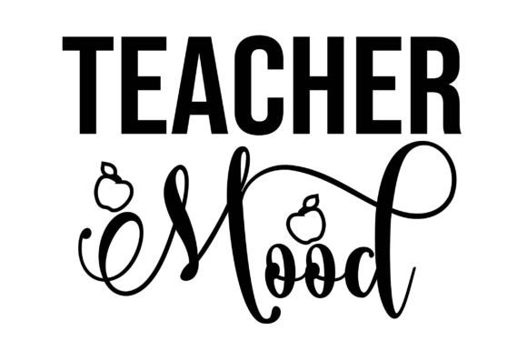 Teacher Mood Svg T-Shirt Design Graphics