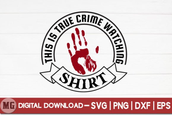 This is True Crime Watching Shirt - SVG