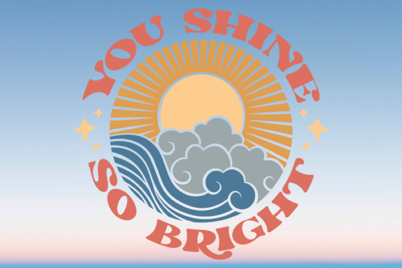 You Shine so Bright Beach Vibes Svg